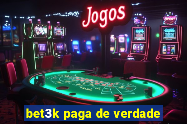 bet3k paga de verdade